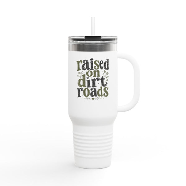 Raised on Dirt Roads - Travel Mug 40oz