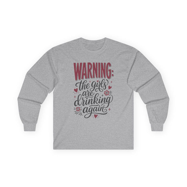 The Girls Are Drinking Again - Long-sleeve