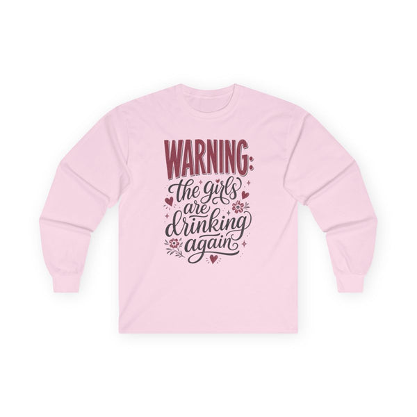 The Girls Are Drinking Again - Long-sleeve