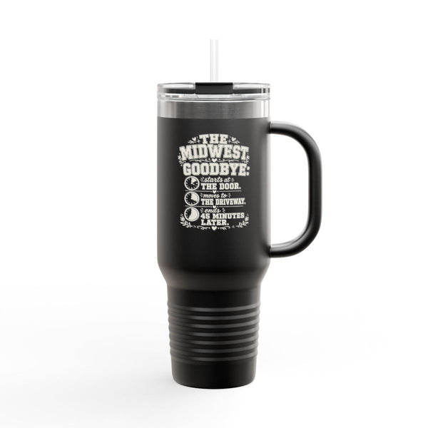 The Midwest Goodbye - Travel Mug 40oz