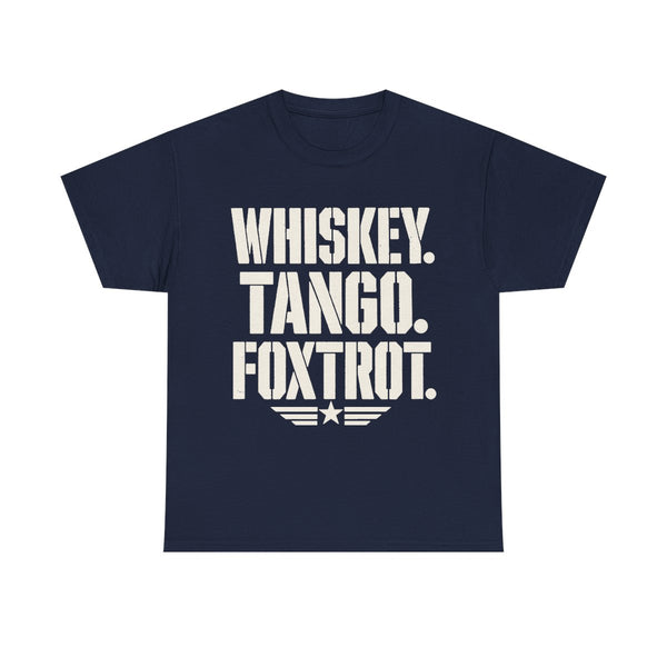 Whiskey Tango Foxtrot - T-Shirt