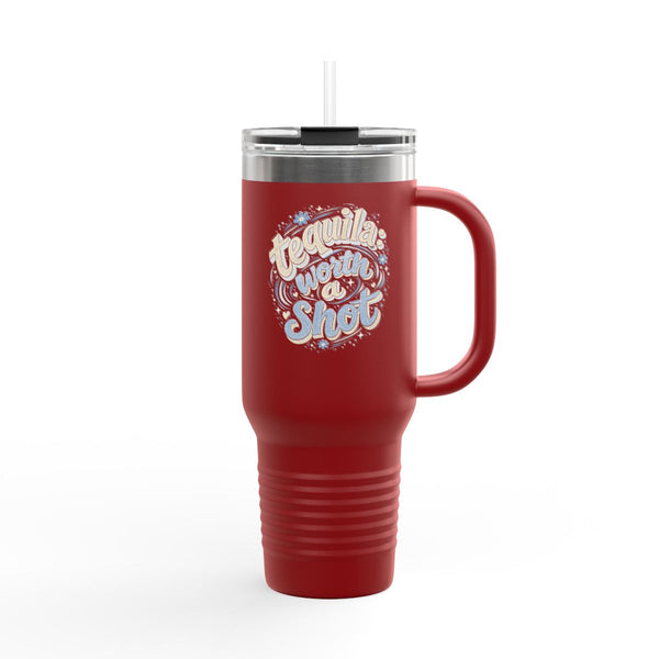 Worth a Shot - Travel Mug 40oz